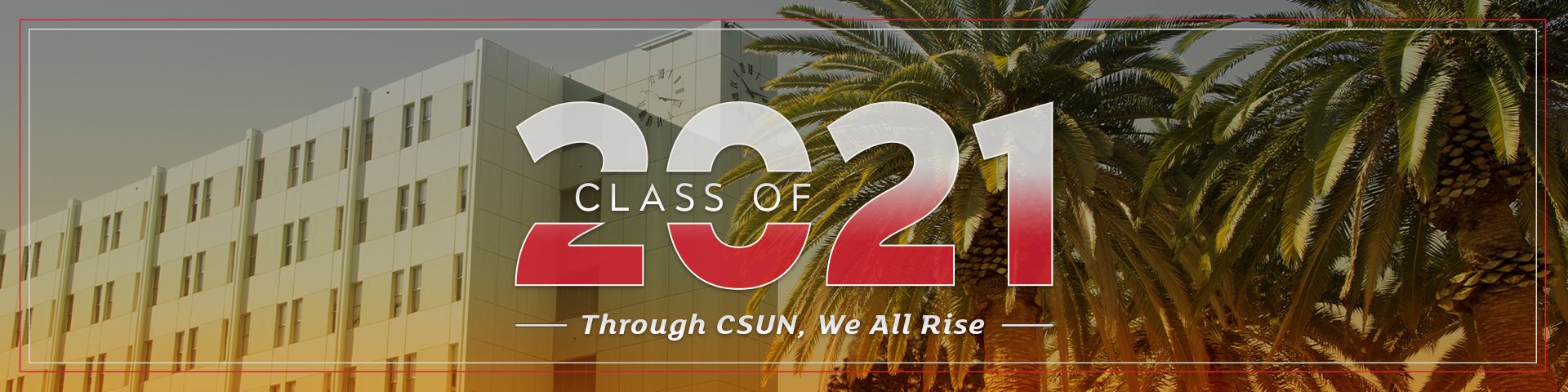 CSUN Class of 2021